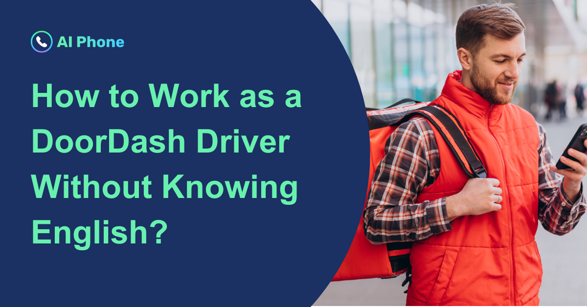 How to Work as a DoorDash Driver Without Knowing English?