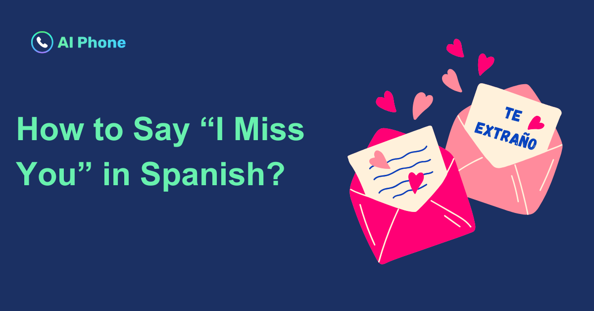 How to Say “I Miss You” in Spanish?