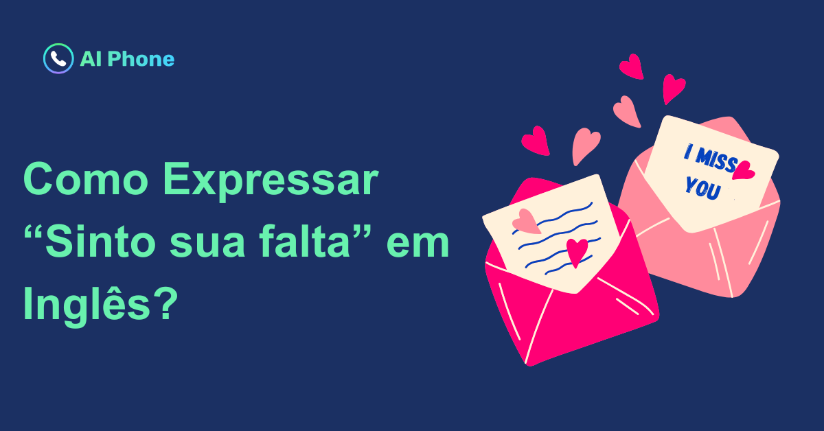 Como Expressar “Sinto sua falta” em Inglês?
